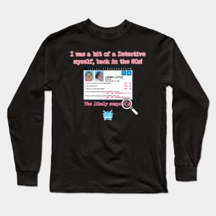 The Likely Suspects! Long Sleeve T-Shirt